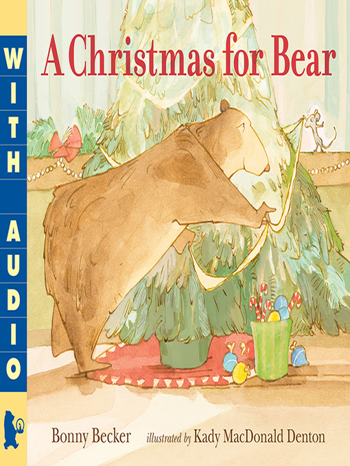 Bonny Becker创作的A Christmas for Bear作品的详细信息 - 可供借阅